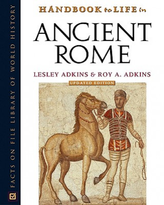 Carte Handbook to Life in Ancient Rome Roy Adkins
