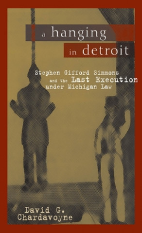 Kniha Hanging in Detroit David G. Chardavoyne