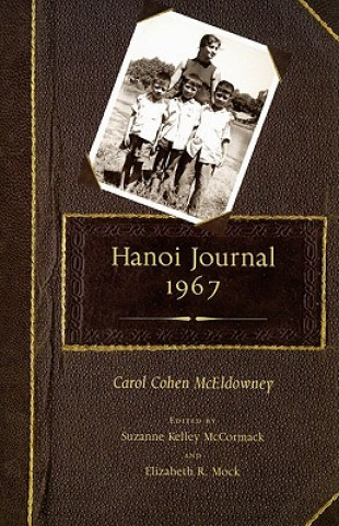 Kniha Hanoi Journal, 1967 Carol McEldowney