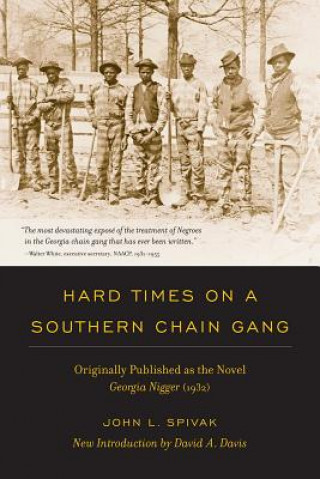 Kniha Hard Times on a Southern Chain Gang John L. Spivak