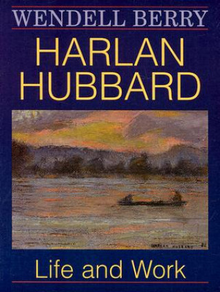 Carte Harlan Hubbard Wendell Berry