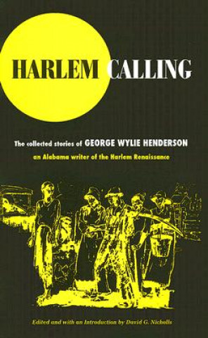 Книга Harlem Calling George Wylie Henderson
