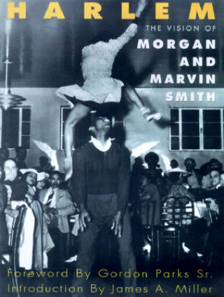 Carte Harlem: the Vision of Morgan and Marvin Smith Morgan Smith