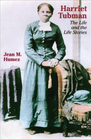 Kniha Harriet Tubman Jean M. Humez