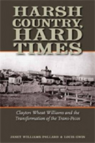 Kniha Harsh Country, Hard Times Louis Gwin