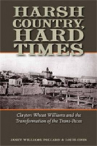 Knjiga Harsh Country, Hard Times Louis Gwin