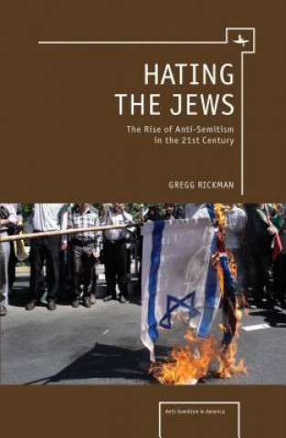 Kniha Hating the Jews Gregg Rickman