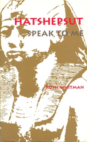 Book Hatshepsut, Speak to Me Ruth Whitman