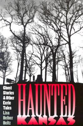 Libro Haunted Kansas Lisa Hefner Heitz