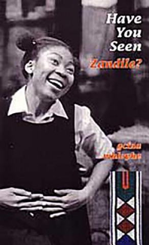 Könyv Have you seen Zandile? Gcina Mhlophe
