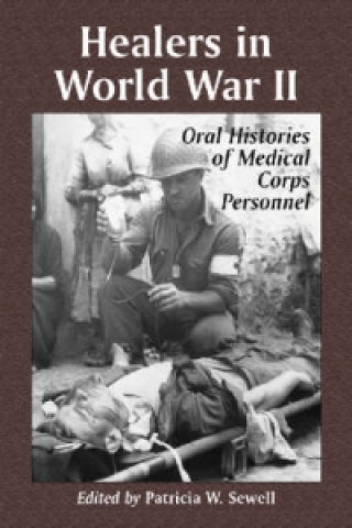 Carte Healers in World War II Patricia W. Sewell