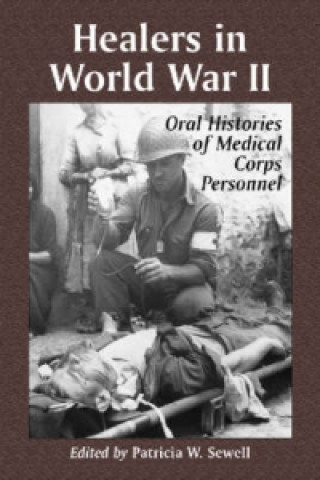 Kniha Healers in World War II Patricia W. Sewell