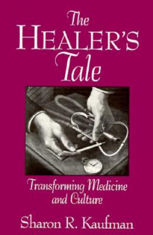 Kniha Healer's Tale Sharon R. Kaufman