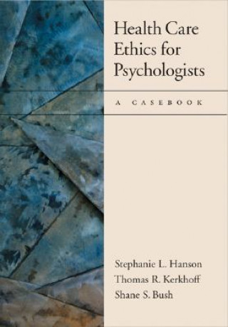 Book Health Care Ethics for Psychologists Shane S. Bush