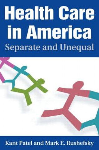 Book Health Care in America: Separate and Unequal Mark E. Rushefsky