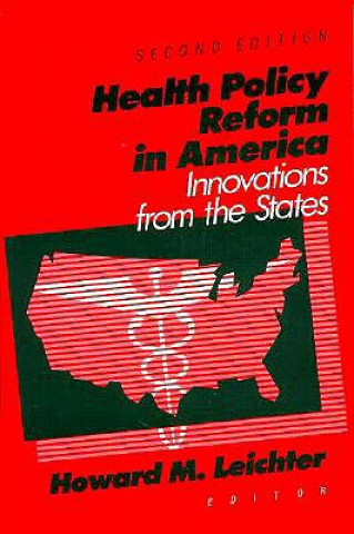 Kniha Health Care Policy Reform in America Howard M. Leichter