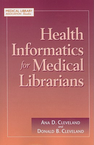 Carte Health Informatics for Medical Librarians Donald B. Cleveland