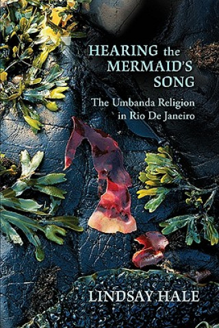 Kniha Hearing the Mermaid's Song Lindsay Hale