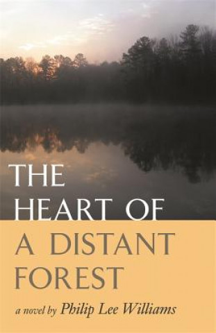 Книга Heart of a Distant Forest Philip Lee Williams