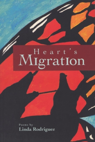 Knjiga Heart's Migration Linda Rodriguez