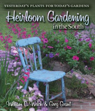 Kniha Heirloom Gardening in the South Greg Grant