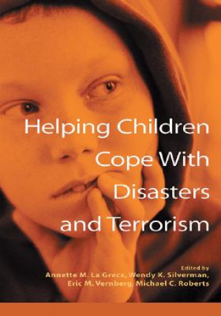 Kniha Helping Children Cope with Disasters and Terrorism 