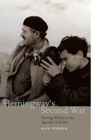 Kniha Hemingway's Second War Alex Vernon