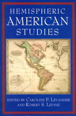 Книга Hemispheric American Studies Caroline F. Levander