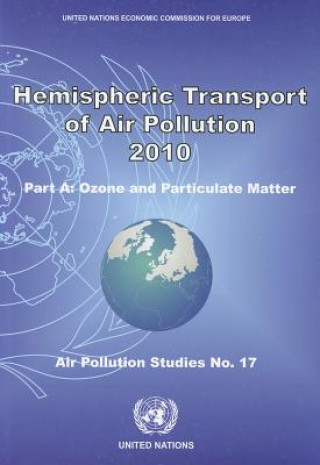 Kniha Hemispheric Transport of Air Pollution United Nations: Economic Commission for Europe: Task Force on Hemispheric Transport of Air Pollution