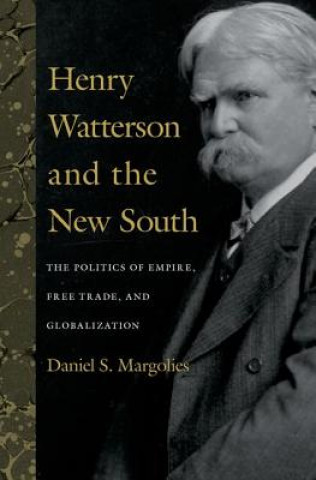 Carte Henry Watterson and the New South Daniel S. Margolies