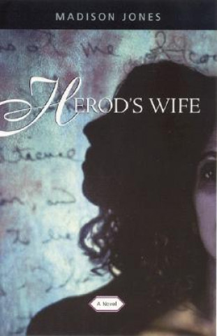 Könyv Herod's Wife Madison Jones