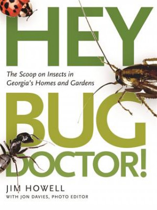 Kniha Hey, Bug Doctor! Jim Howell