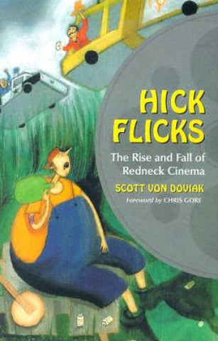 Buch Hick Flicks Scott Von Doviak