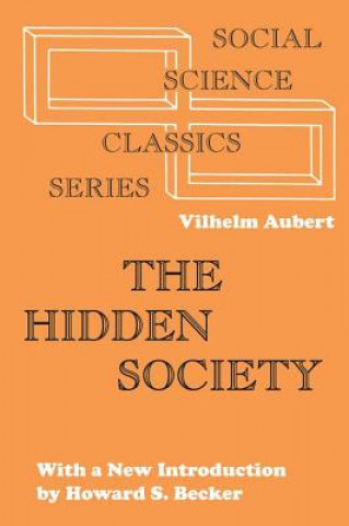 Kniha Hidden Society Late Professor of Sociology Vilhelm (University of Oslo) Aubert