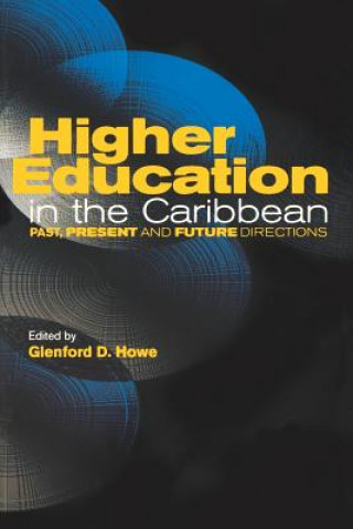 Книга Higher Education in the Caribbean Glenford Howe