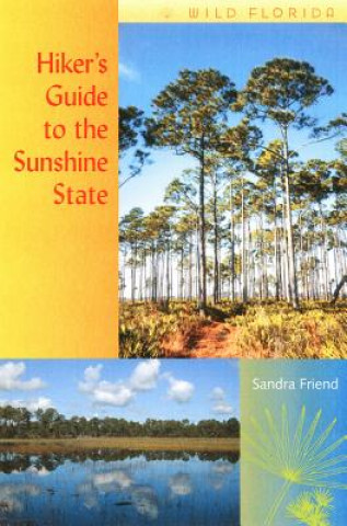 Kniha Hiker's Guide to the Sunshine State Sandra Friend