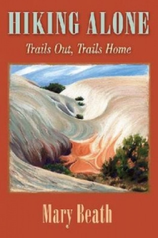 Knjiga Hiking Alone Mary Beath