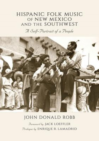 Książka Hispanic Folk Music of New Mexico and the Southwest John Donald Robb