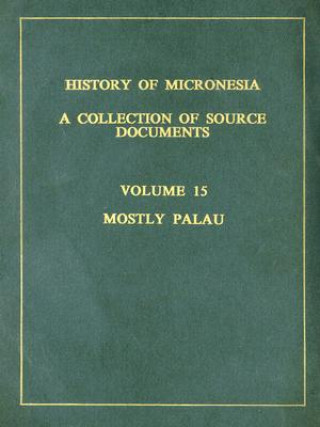 Kniha History of Micronesia Vol 15 Levesque