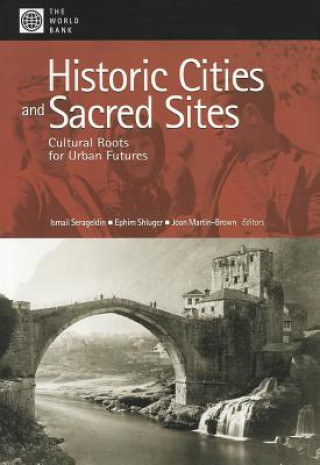 Kniha Historic Cities and Sacred Sites World Bank
