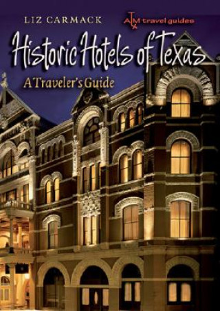 Livre Historic Hotels of Texas Liz Carmack