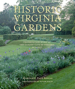 Könyv Historic Virginia Gardens Margaret Page Bemiss