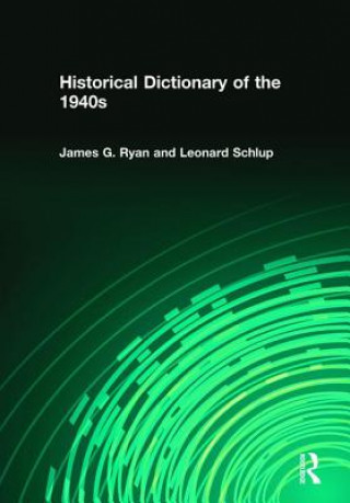 Kniha Historical Dictionary of the 1940s James Gilbert Ryan