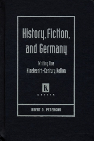 Könyv History, Fiction, and Germany Brent O. Peterson