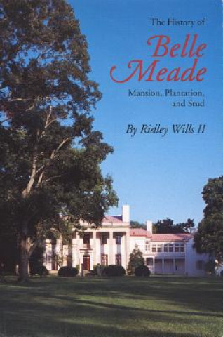 Book History of Belle Meade Ridley Wills