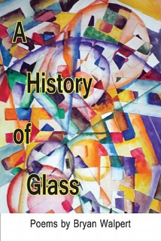 Kniha History of Glass Bryan Walpert