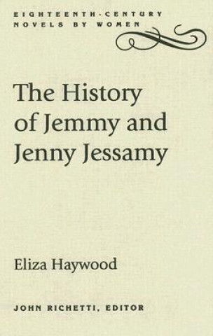 Carte History of Jemmy and Jenny Jessamy Eliza Haywood