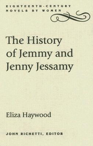 Livre History of Jemmy and Jenny Jessamy Eliza Haywood