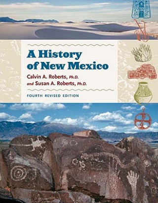 Kniha History of New Mexico, 4th Revised Edition Susan A. Roberts