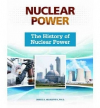Carte History of Nuclear Power James A. Mahaffey